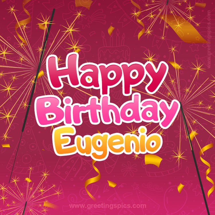 Happy Birthday Eugenio Image with sparklers (square shape image)