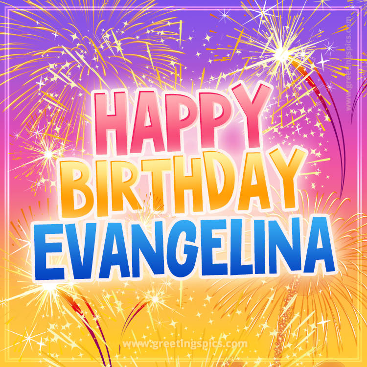 Happy Birthday Evangelina Picture with fireworks (square shape image)