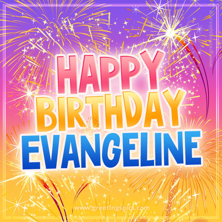 Happy Birthday Evangeline Picture with fireworks (square shape image)