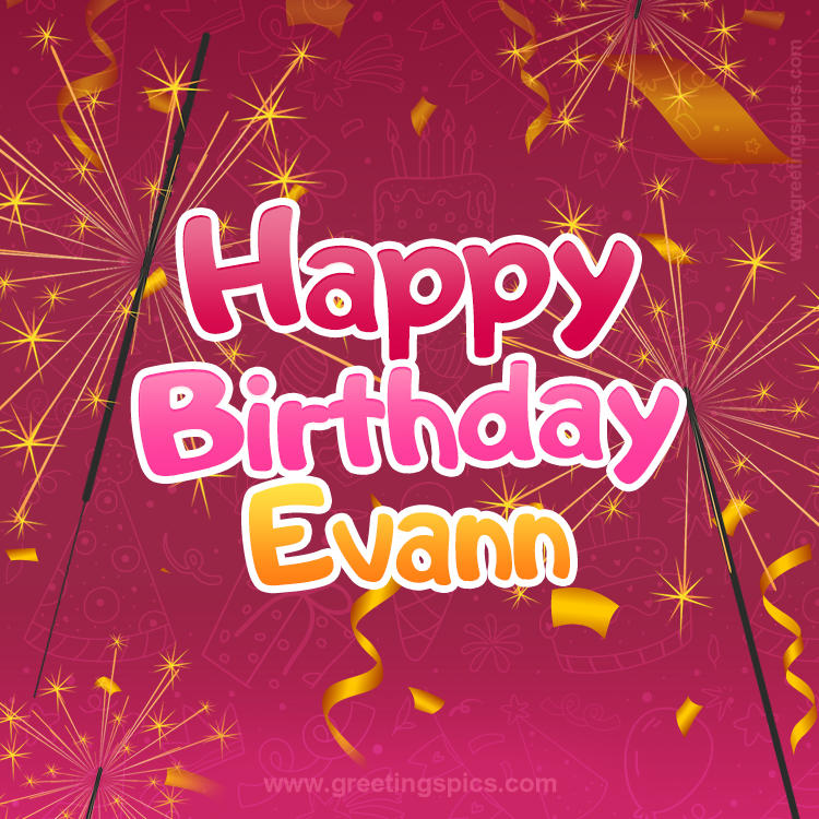 Happy Birthday Evann Image with sparklers (square shape image)