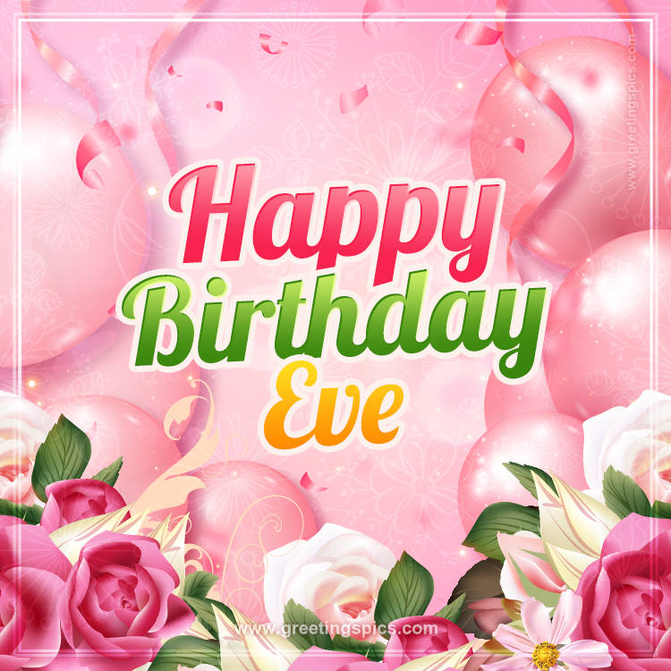 Image with gentle pink background and flowers Happy Birthday Eve (square shape image)