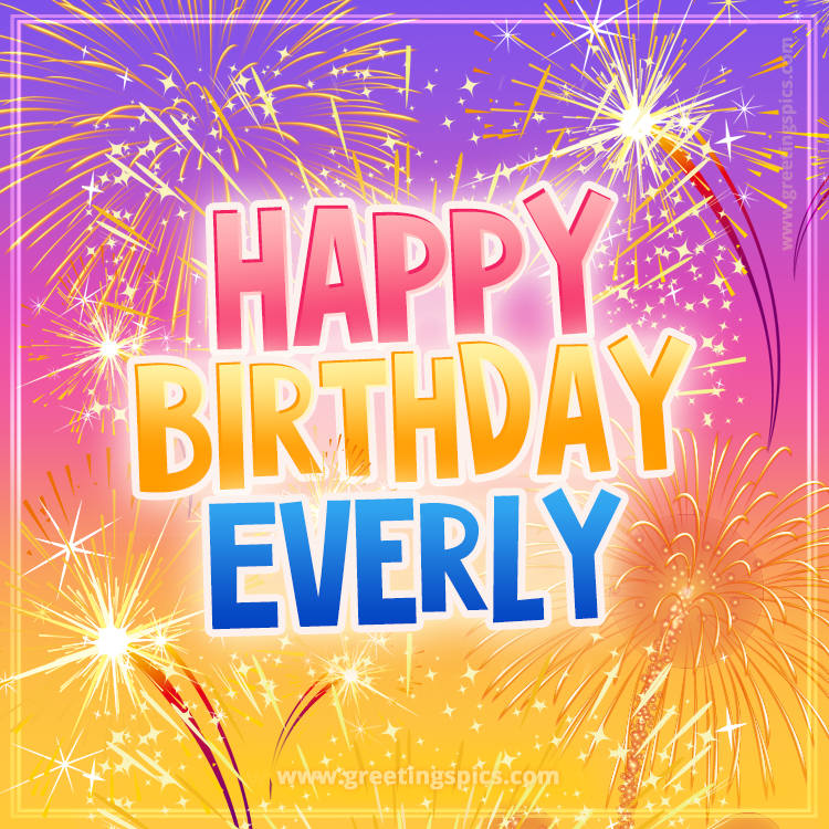Happy Birthday Everly Picture with fireworks (square shape image)