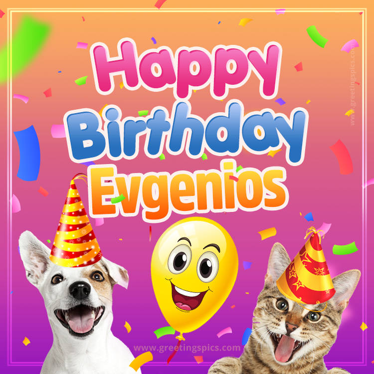 Happy Birthday Evgenios Funny Image with cat and dog (square shape image)