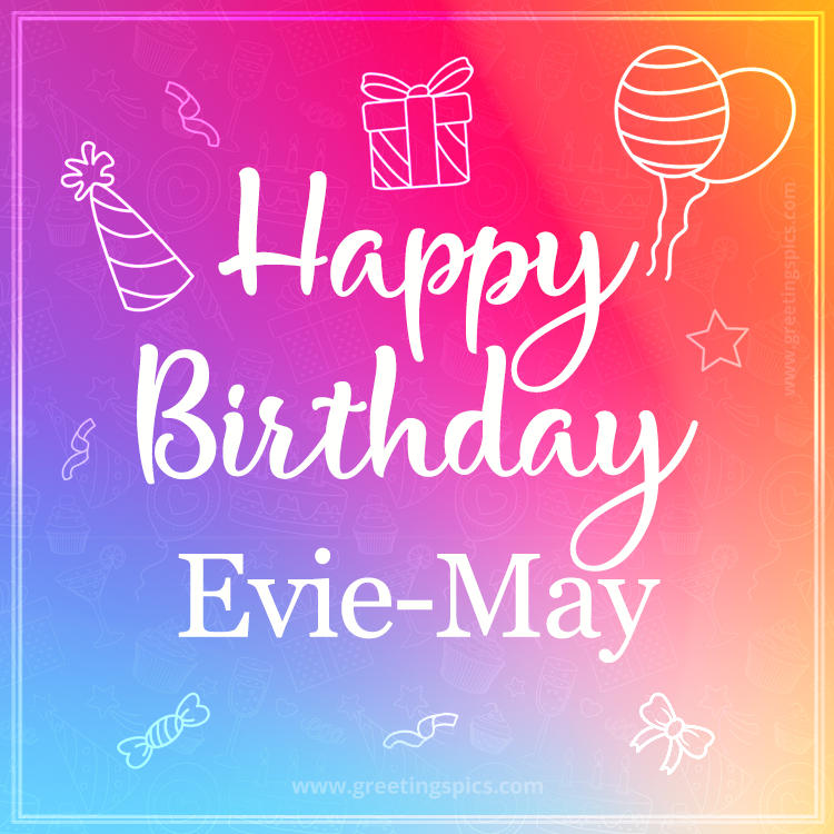 Colorful Happy Birthday Card For Evie-May (square shape image)