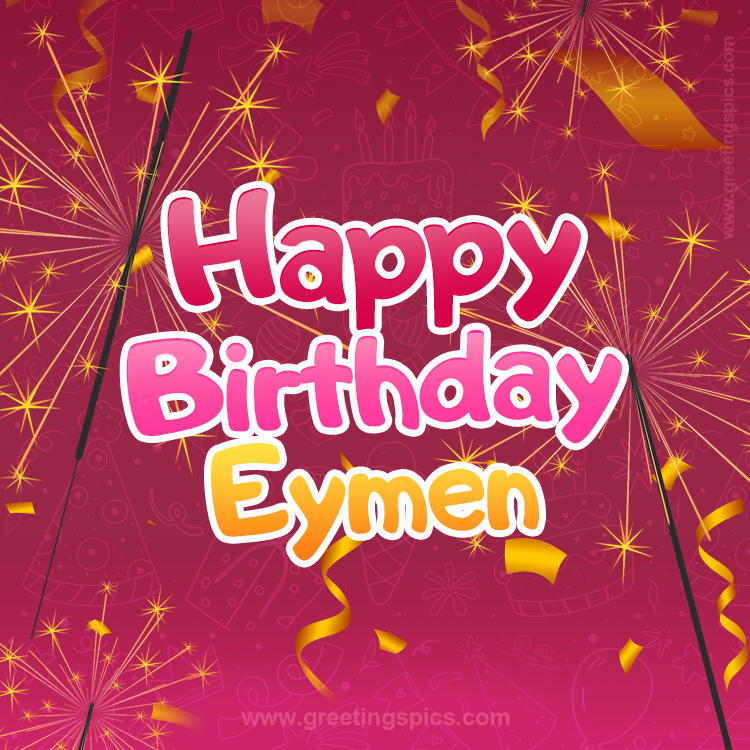 Happy Birthday Eymen Image with sparklers (square shape image)