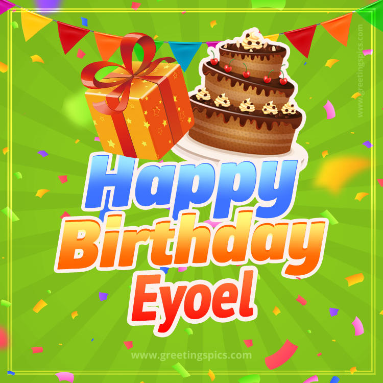 Happy Birthday Eyoel picture with flags, chocolate cake and gift box (square shape image)