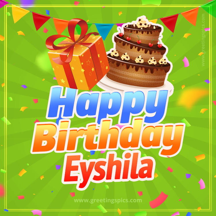 Happy Birthday Eyshila picture with flags, chocolate cake and gift box (square shape image)