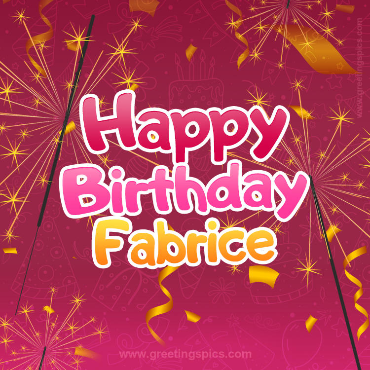 Happy Birthday Fabrice Image with sparklers (square shape image)