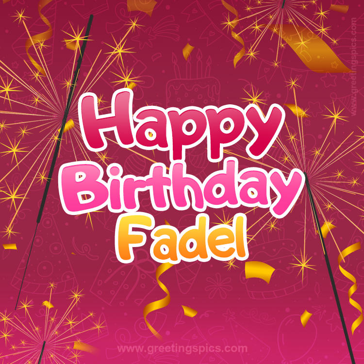 Happy Birthday Fadel Image with sparklers (square shape image)