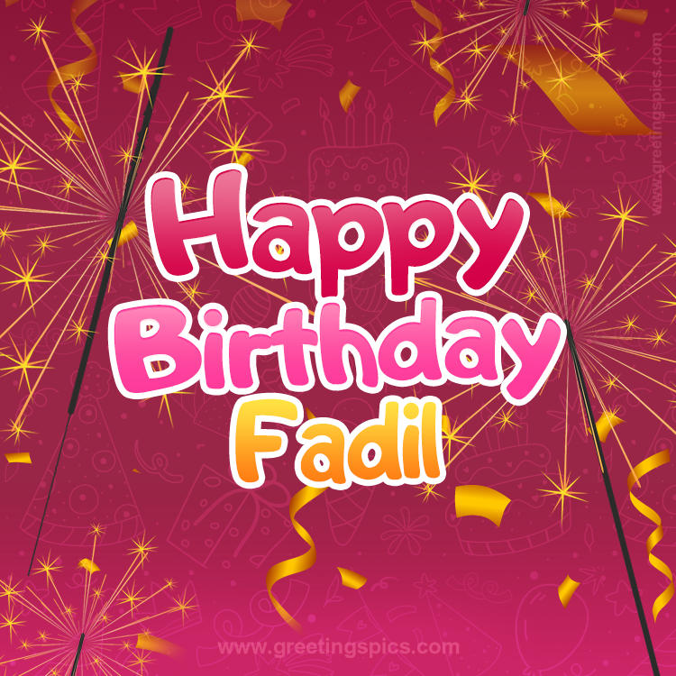 Happy Birthday Fadil Image with sparklers (square shape image)