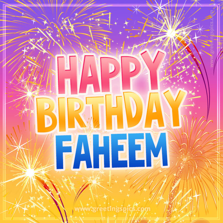 Happy Birthday Faheem Picture with fireworks (square shape image)