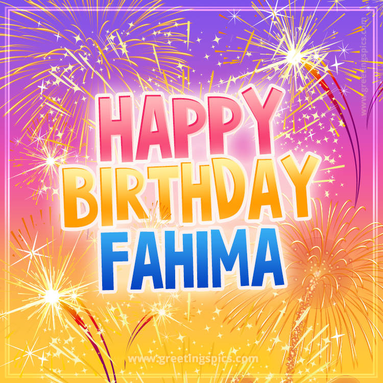 Happy Birthday Fahima Picture with fireworks (square shape image)