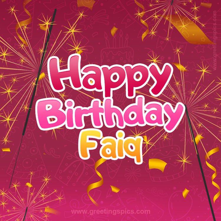 Happy Birthday Faiq Image with sparklers (square shape image)