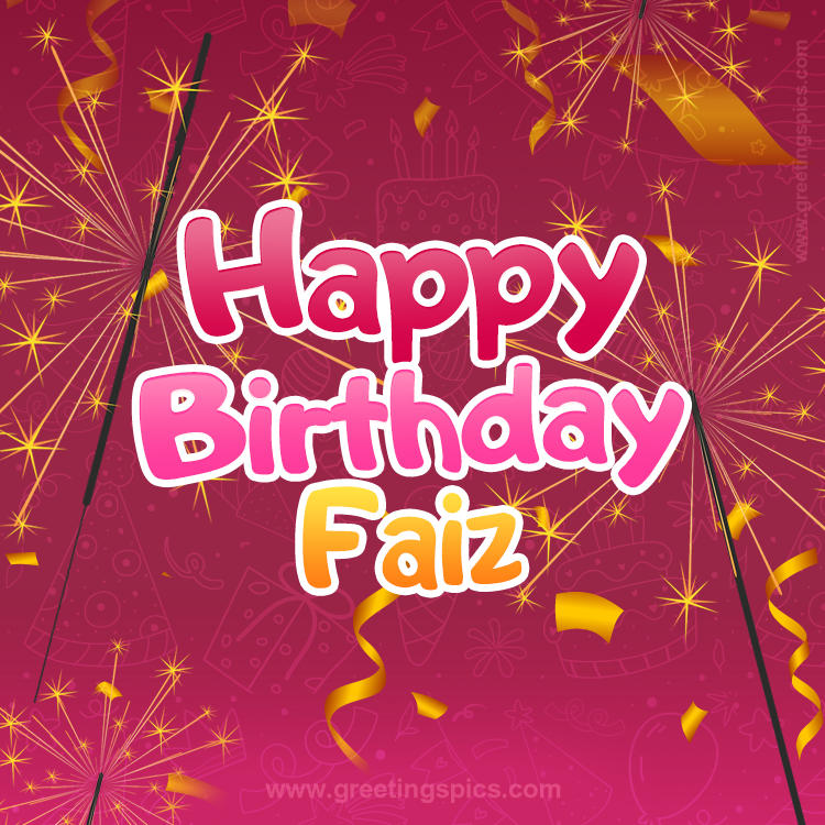 Happy Birthday Faiz Image with sparklers (square shape image)