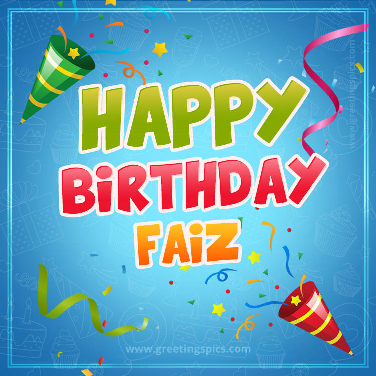 Happy Birthday Faiz picture with confetti and party poppers (square shape image)