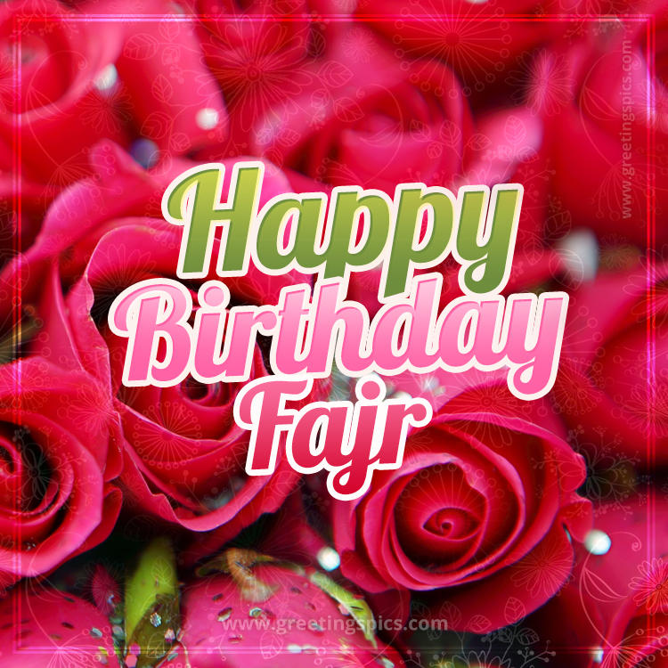 Happy Birthday Fajr beautiful Image with red roses (square shape image)