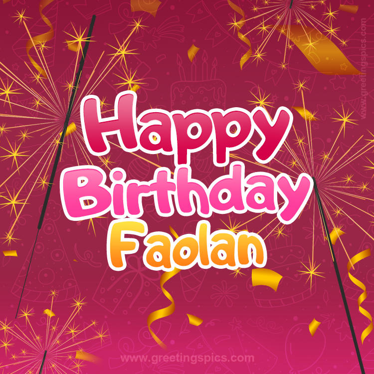 Happy Birthday Faolan Image with sparklers (square shape image)