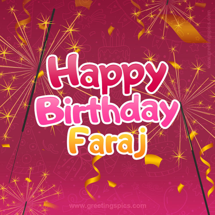 Happy Birthday Faraj Image with sparklers (square shape image)