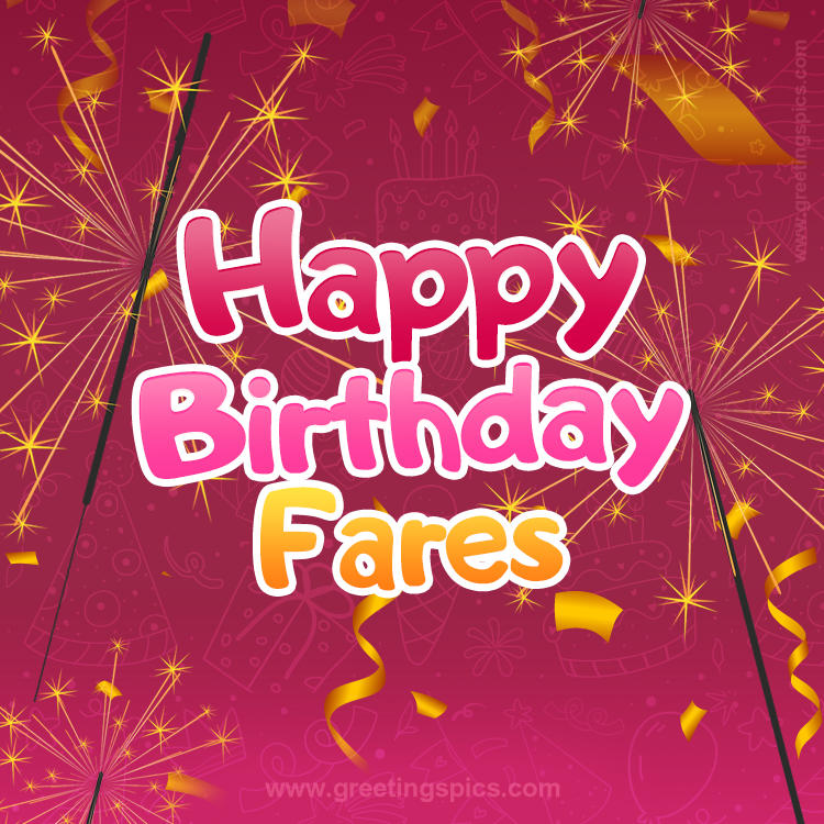 Happy Birthday Fares Image with sparklers (square shape image)