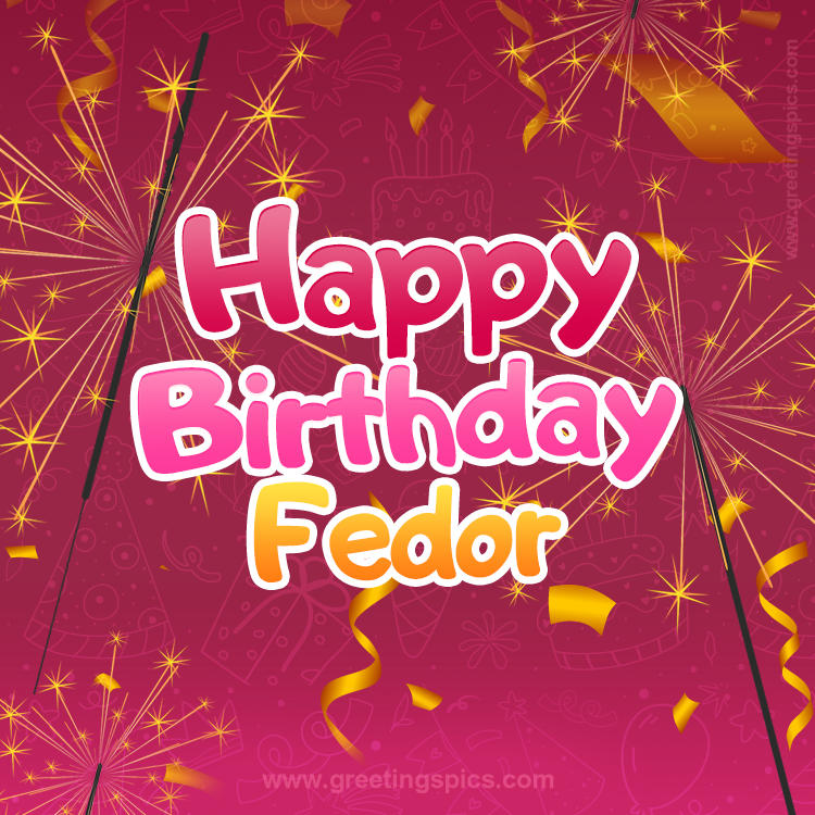 Happy Birthday Fedor Image with sparklers (square shape image)