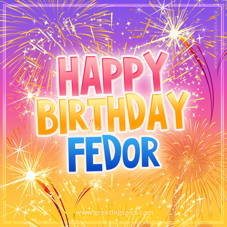 Happy Birthday Fedor Picture with fireworks (square shape image)