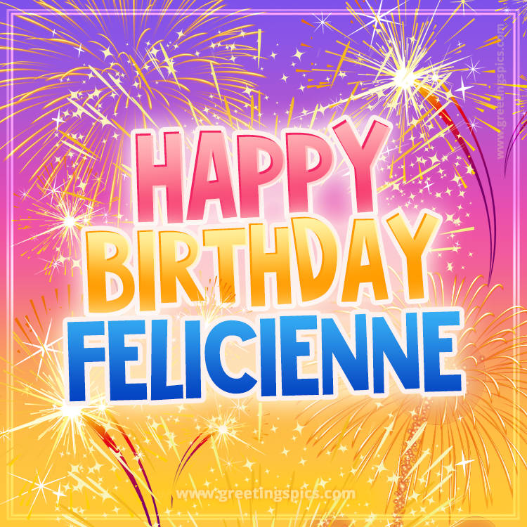 Happy Birthday Felicienne Picture with fireworks (square shape image)