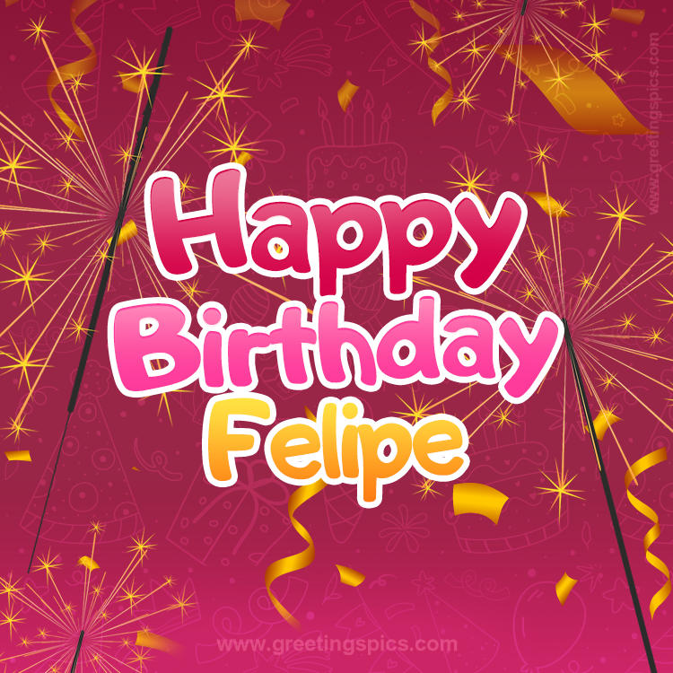 Happy Birthday Felipe Image with sparklers (square shape image)