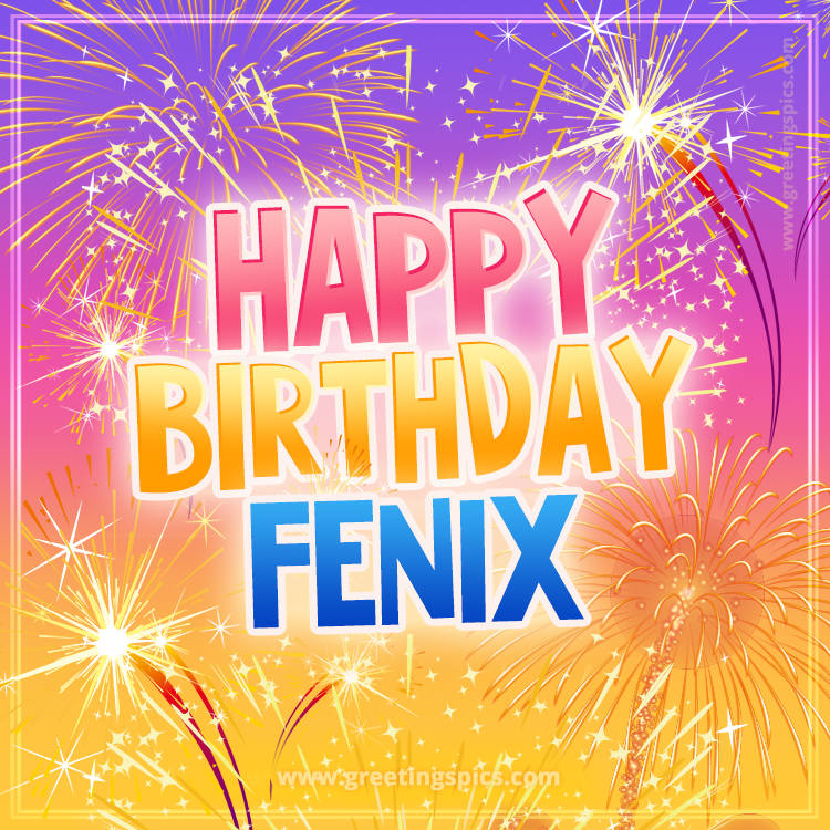 Happy Birthday Fenix Picture with fireworks (square shape image)