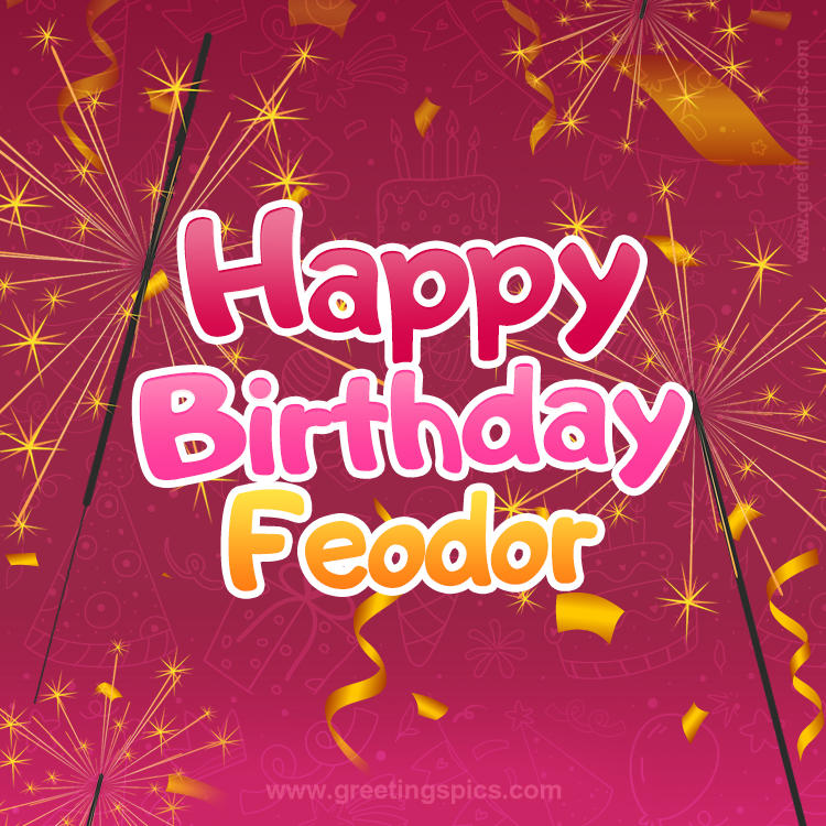 Happy Birthday Feodor Image with sparklers (square shape image)