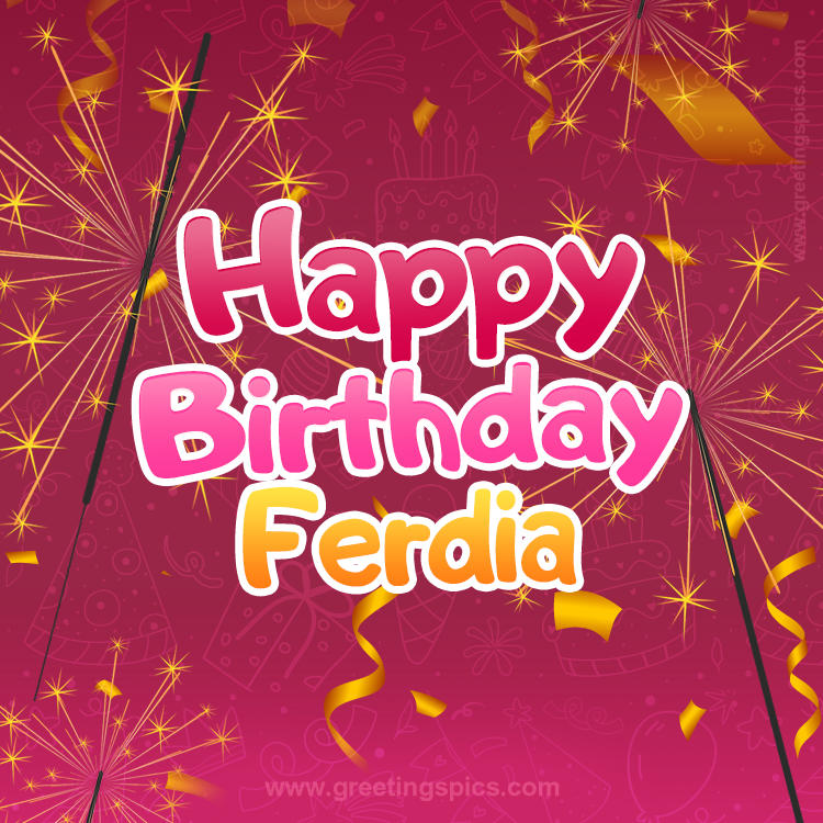 Happy Birthday Ferdia Image with sparklers (square shape image)