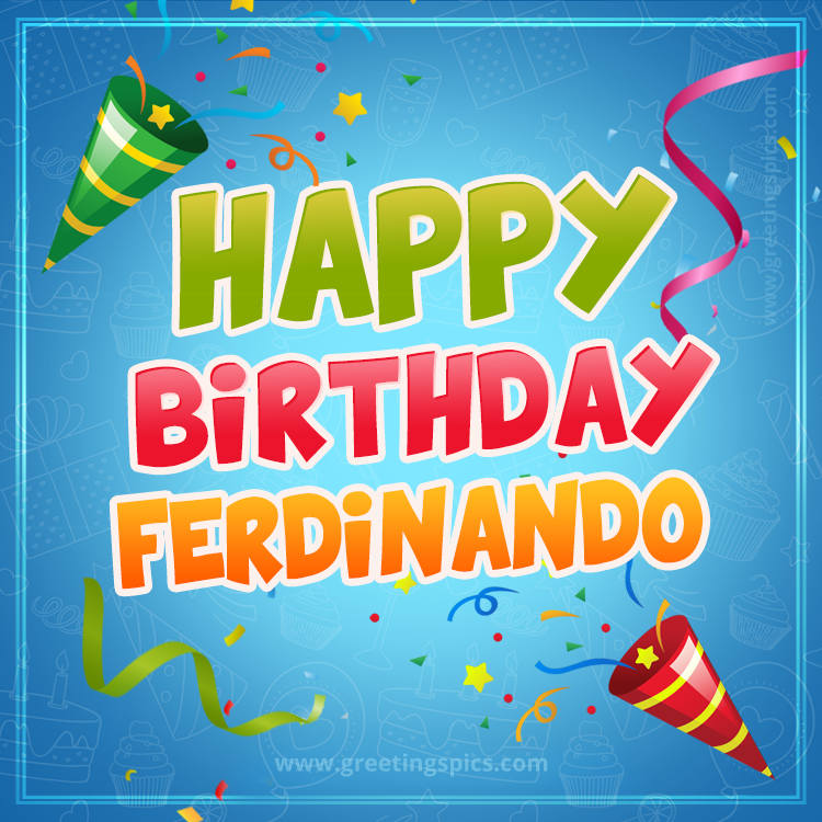 Happy Birthday Ferdinando picture with confetti and party poppers (square shape image)