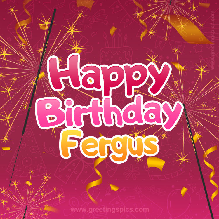 Happy Birthday Fergus Image with sparklers (square shape image)