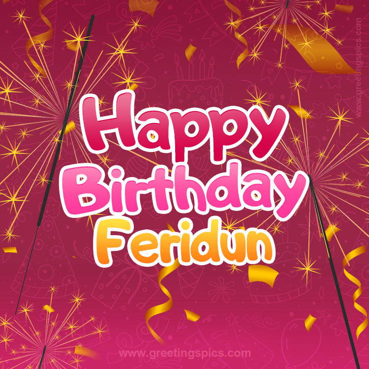 Happy Birthday Feridun Image with sparklers (square shape image)