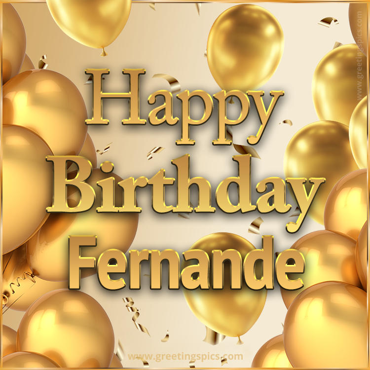 Happy Birthday Fernande Card with golden confetti and balloons (square shape image)