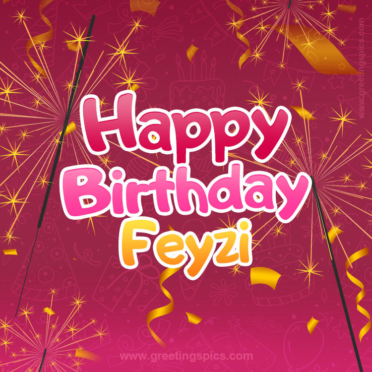 Happy Birthday Feyzi Image with sparklers (square shape image)