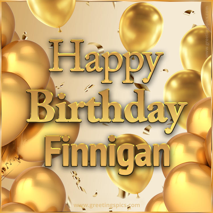 Happy Birthday Finnigan Card with golden confetti and balloons (square shape image)