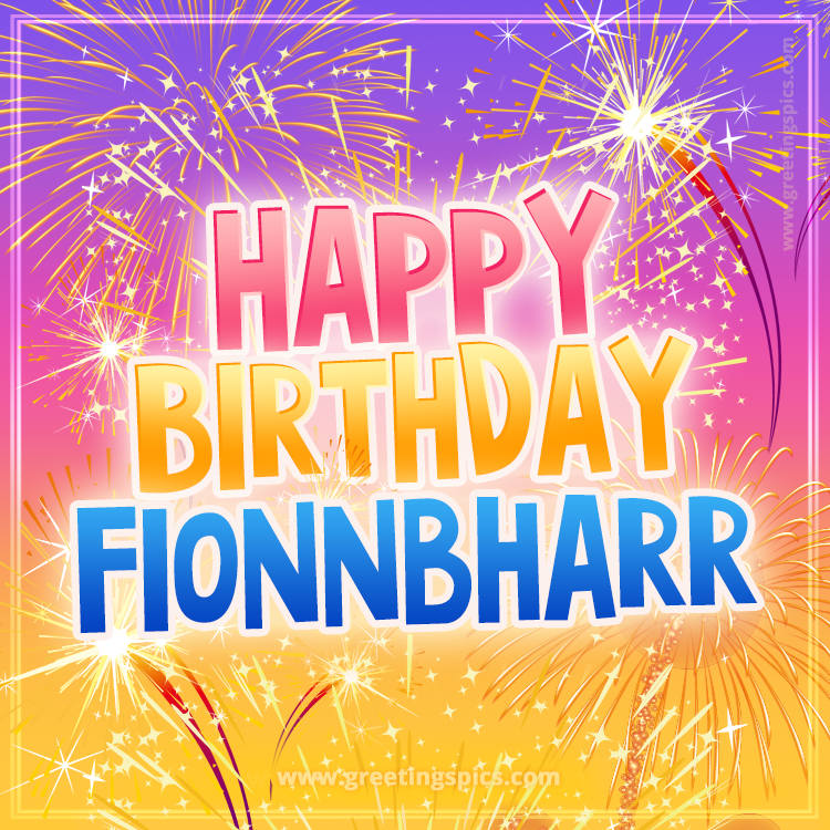 Happy Birthday Fionnbharr Picture with fireworks (square shape image)