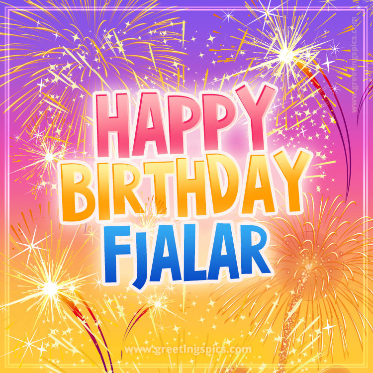 Happy Birthday Fjalar Picture with fireworks (square shape image)