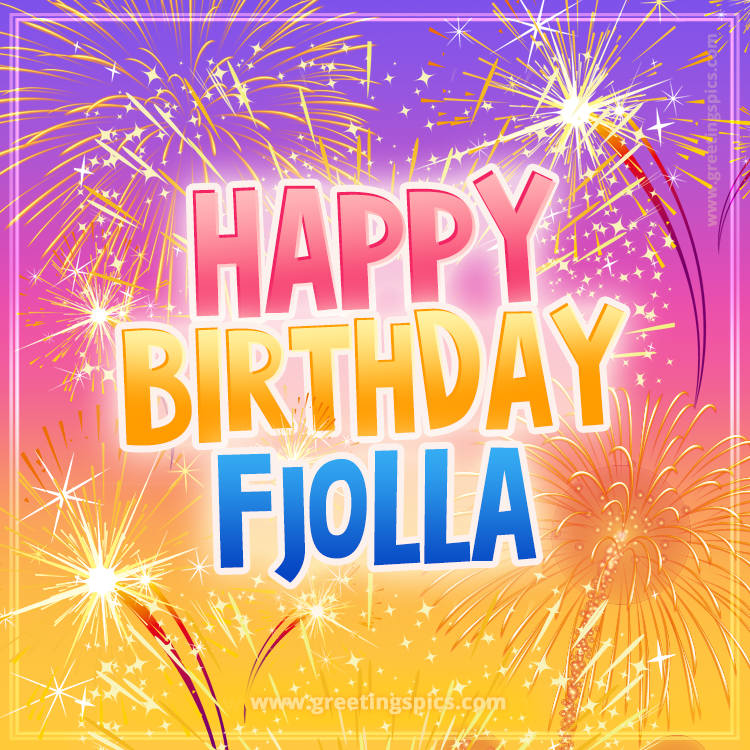 Happy Birthday Fjolla Picture with fireworks (square shape image)