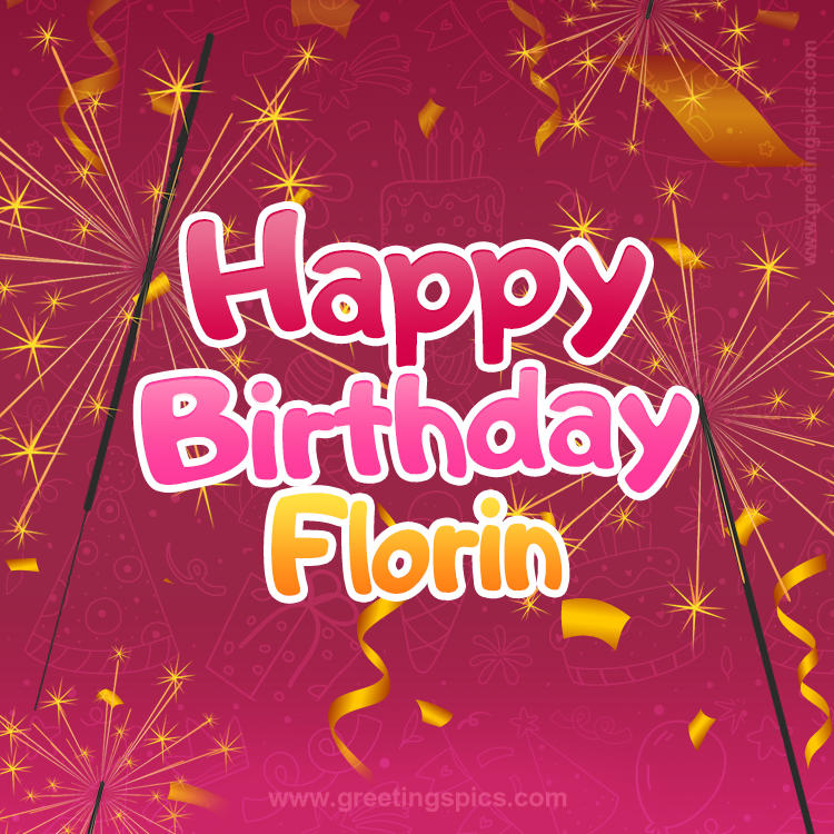 Happy Birthday Florin Image with sparklers (square shape image)