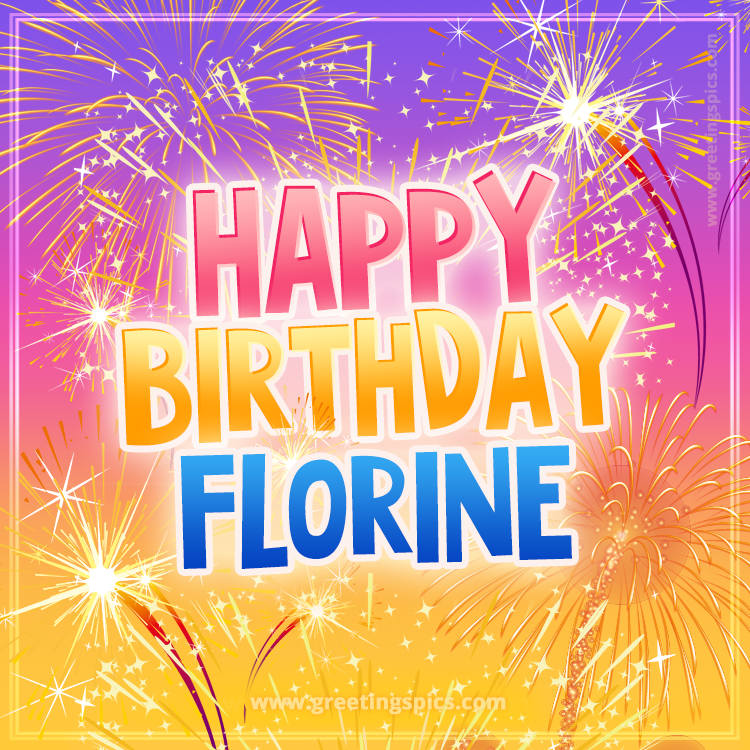 Happy Birthday Florine Picture with fireworks (square shape image)