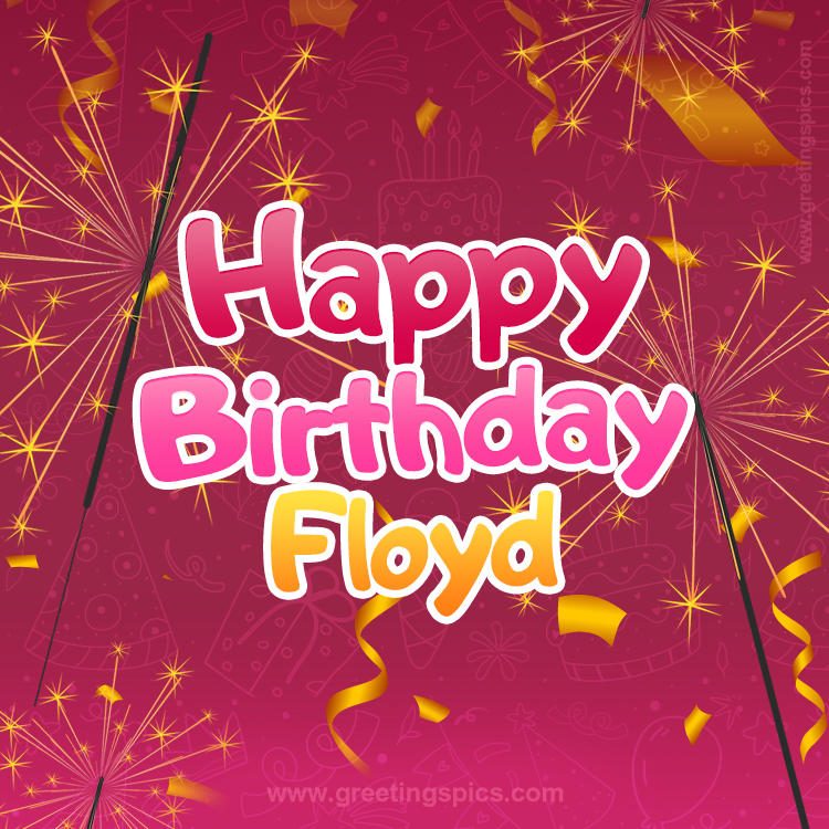 Happy Birthday Floyd Image with sparklers (square shape image)