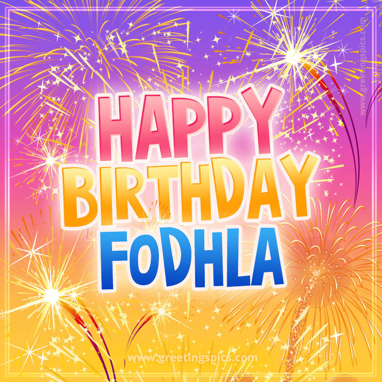 Happy Birthday Fodhla Picture with fireworks (square shape image)