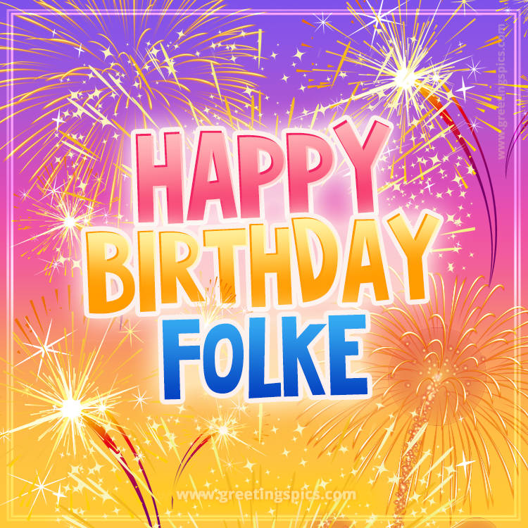 Happy Birthday Folke Picture with fireworks (square shape image)