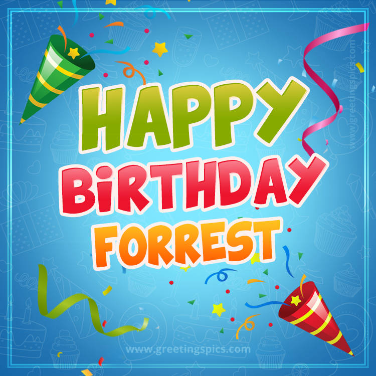 Happy Birthday Forrest picture with confetti and party poppers (square shape image)