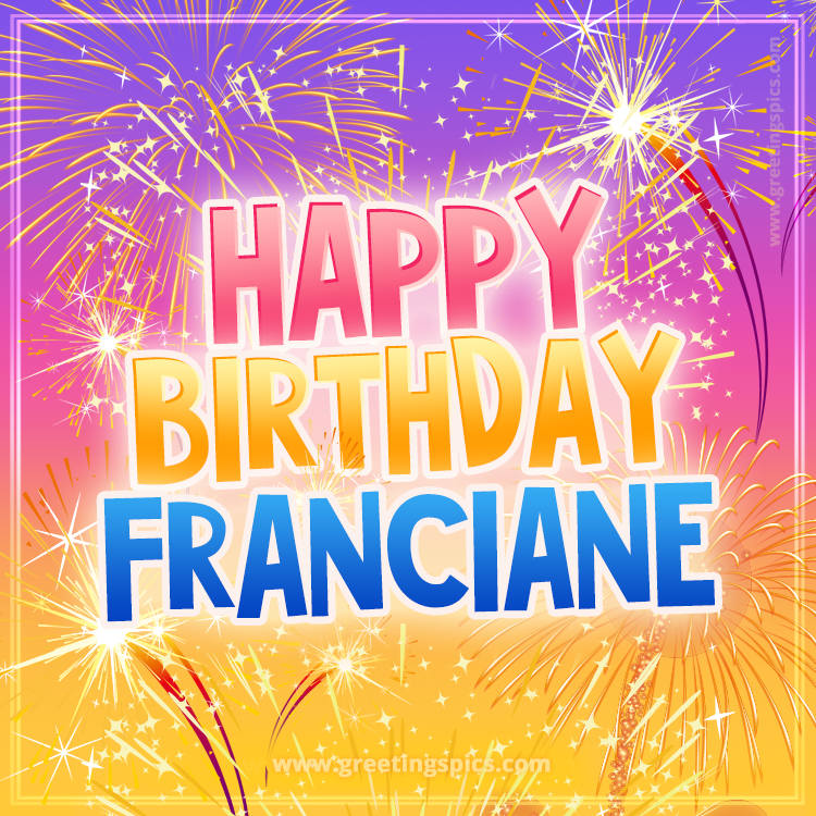 Happy Birthday Franciane Picture with fireworks (square shape image)