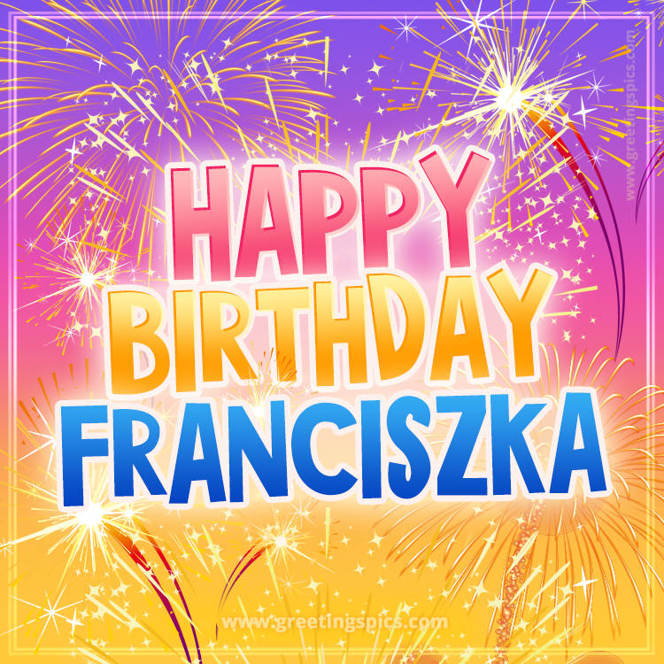 Happy Birthday Franciszka Picture with fireworks (square shape image)