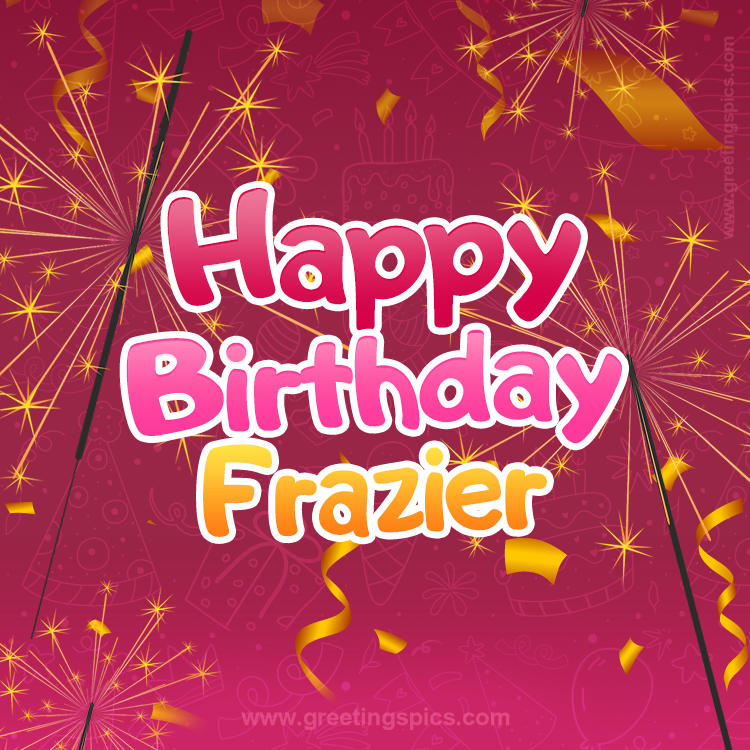 Happy Birthday Frazier Image with sparklers (square shape image)