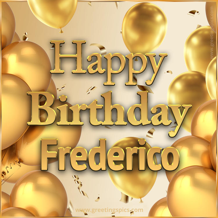 Happy Birthday Frederico Card with golden confetti and balloons (square shape image)