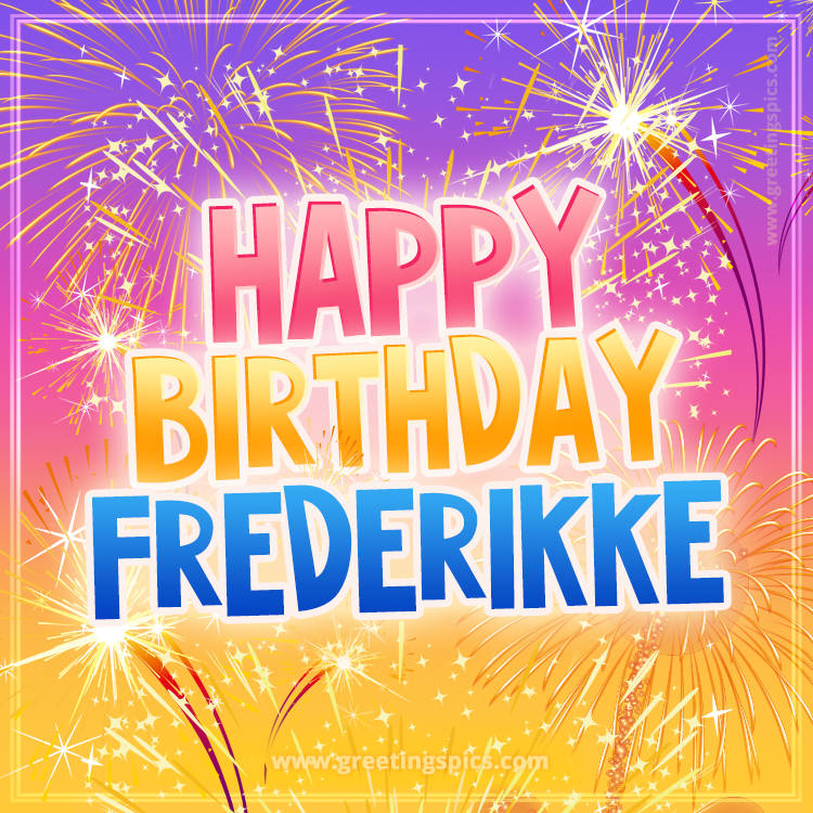 Happy Birthday Frederikke Picture with fireworks (square shape image)